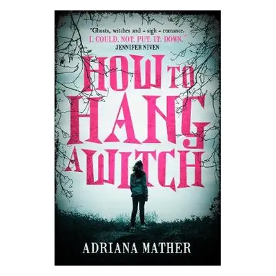 How to Hang a Witch - Mather, Adriana