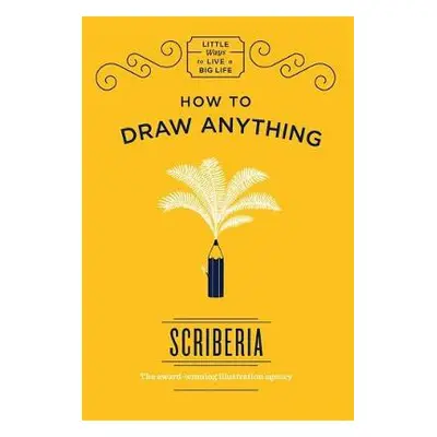 How to Draw Anything - Scriberia