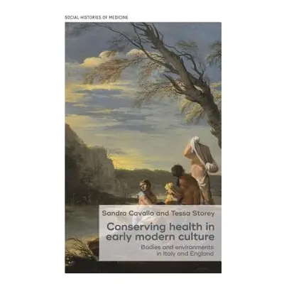 Conserving Health in Early Modern Culture