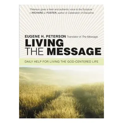 Living the Message - Peterson, Eugene H