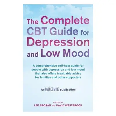 Complete CBT Guide for Depression and Low Mood - Brosan, Lee a Westbrook, David