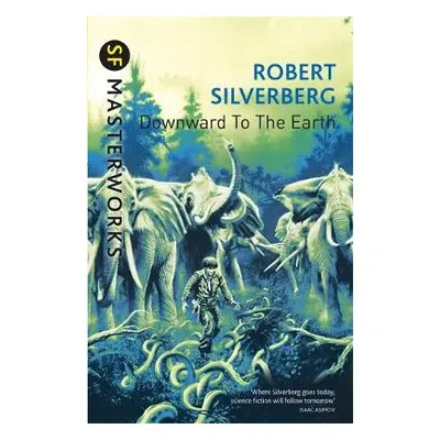 Downward To The Earth - Silverberg, Robert