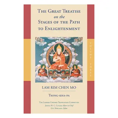 Great Treatise on the Stages of the Path to Enlightenment (Volume 3) - Tsong-kha-pa