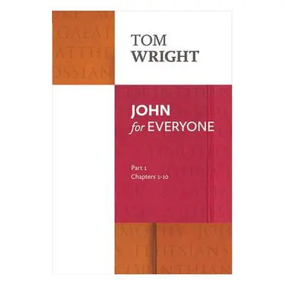 John for Everyone: Part 1 - Wright, Tom