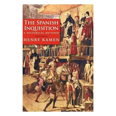 Spanish Inquisition - Kamen, Henry