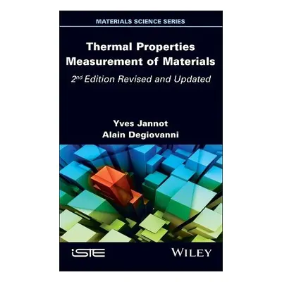 Thermal Properties Measurement of Materials - Jannot, Yves (LETMA-CNRS, France) a Degiovanni, Al