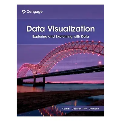 Data Visualization - Fry, Michael (University of Cincinnati) a Ohlmann, Jeffrey (University of I