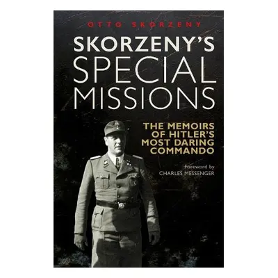 Skorzeny's Special Missions - Skorzeny, Otto