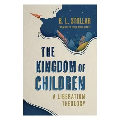 Kingdom of Children - Stollar, R L