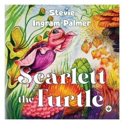 Scarlett the Turtle - Ingram-Palmer, Stevie