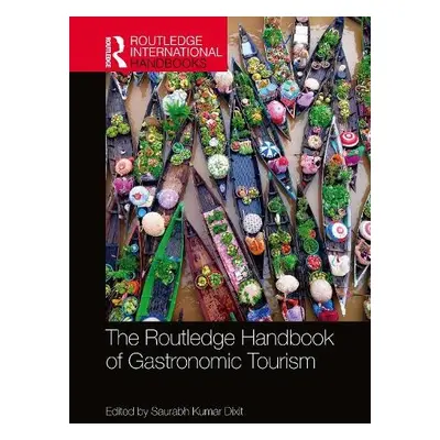 Routledge Handbook of Gastronomic Tourism