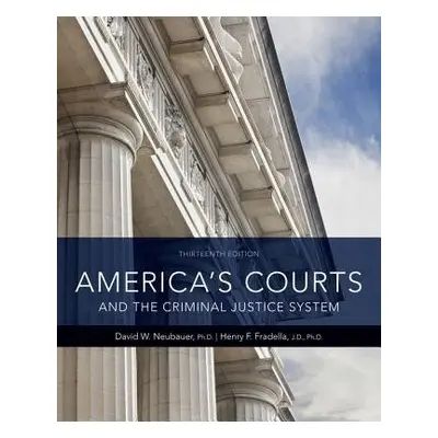 America's Courts and the Criminal Justice System - Neubauer, David (University of New Orleans (e