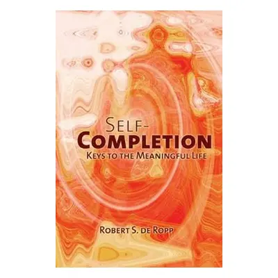 Self-Completion - de Ropp, Robert S.