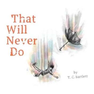 That Will Never Do - Bartlett, T C