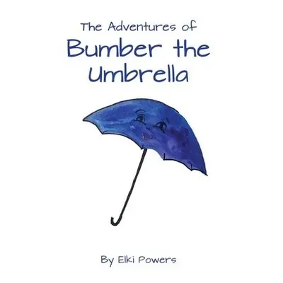 Adventures of Bumber the Umbrella - Powers, Elki