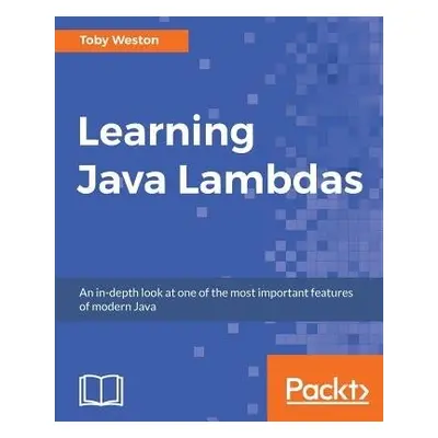 Learning Java Lambdas - Weston, Toby