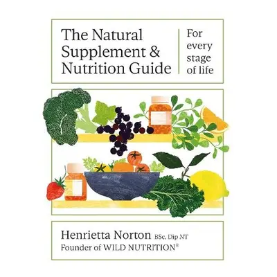 Natural Supplement and Nutrition Guide - Norton, Henrietta