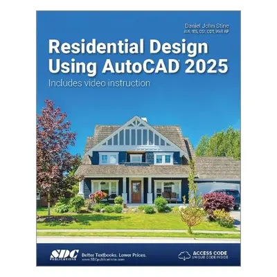 Residential Design Using AutoCAD 2025 - Stine, Daniel John