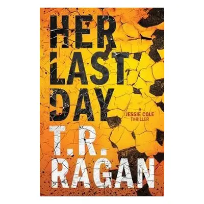 Her Last Day - Ragan, T.R.