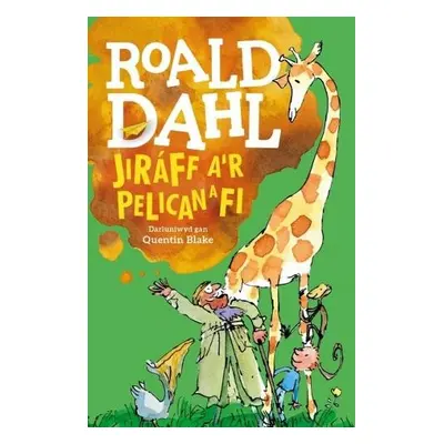 Jiraff, A'r Pelican a Fi - Dahl, Roald