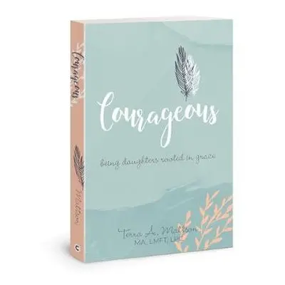 Courageous - Mattson, Terra A