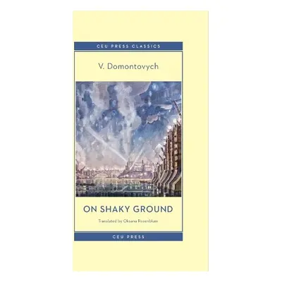 On Shaky Ground - Domontovych, V.