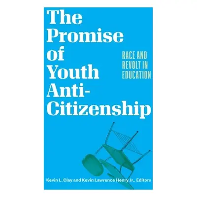 Promise of Youth Anti-Citizenship