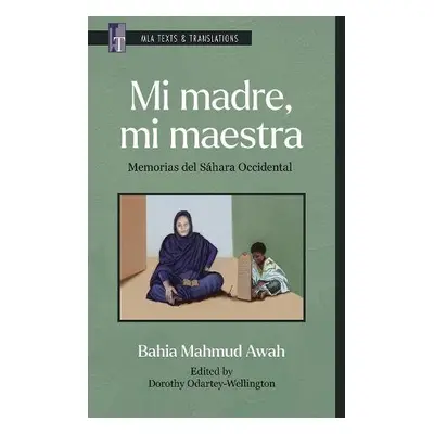 Mi madre, mi maestra - Awah, Bahia Mahmud