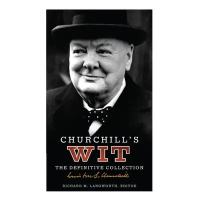 Churchill's Wit - Langworth, Richard M.