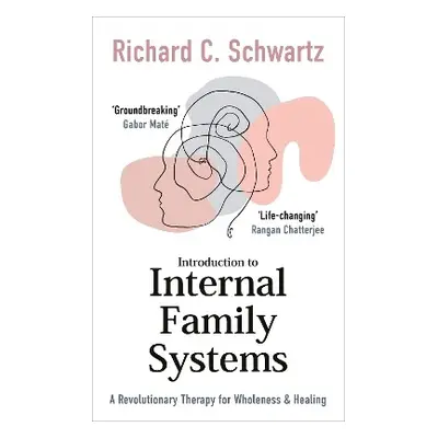 Introduction to Internal Family Systems - Schwartz, Richard