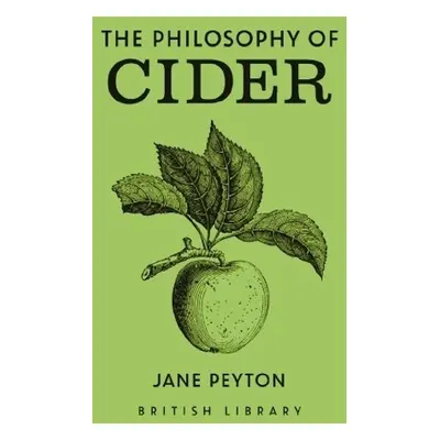 Philosophy of Cider - Peyton, Jane