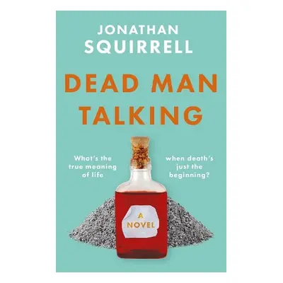 Dead Man Talking - Squirrell, Jonathan