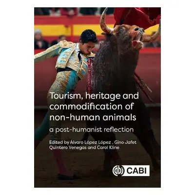 Tourism, Heritage and Commodification of Non-human Animals