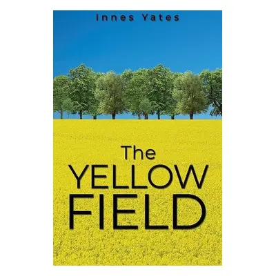 Yellow Field - Yates, Innes