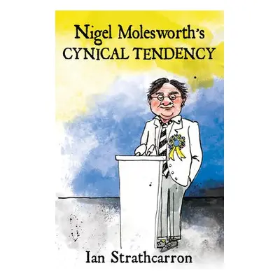 Nigel Molesworth’s Cynical Tendency - Strathcarron, Ian