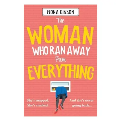 Woman Who Ran Away from Everything - Gibson, Fiona