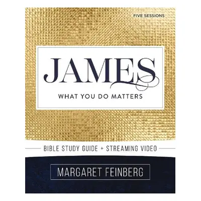 James Bible Study Guide plus Streaming Video - Feinberg, Margaret