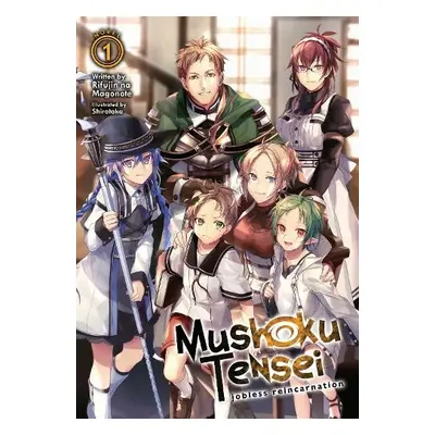 Mushoku Tensei: Jobless Reincarnation (Light Novel) Vol. 1 - Magonote, Rifujin Na