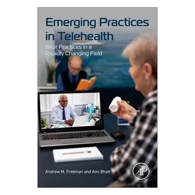 Emerging Practices in Telehealth