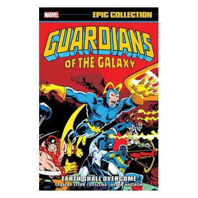 Guardians Of The Galaxy Epic Collection: Earth Shall Overcome - Drake, Arnold