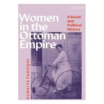 Women in the Ottoman Empire - Faroqhi, Suraiya