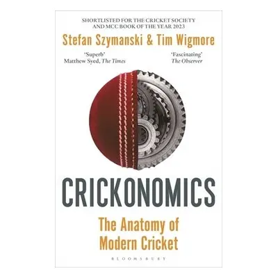 Crickonomics - Szymanski, Stefan a Wigmore, Tim