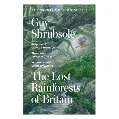 Lost Rainforests of Britain - Shrubsole, Guy