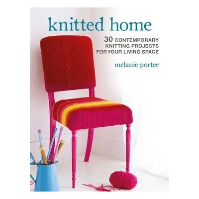 Knitted Home - Porter, Melanie