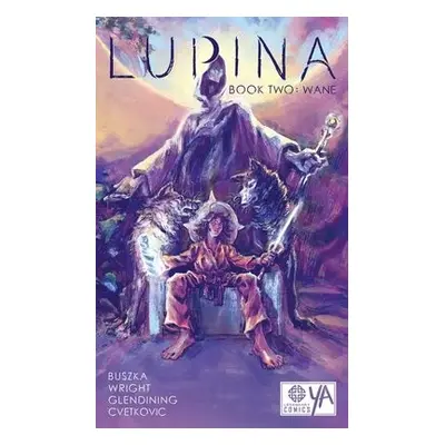 Lupina Book Two: Wane - Wright, James