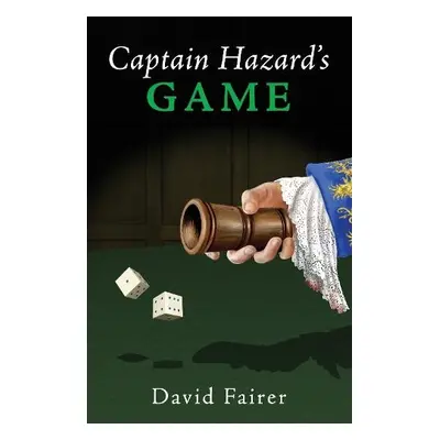 Captain Hazard's Game - Fairer, David