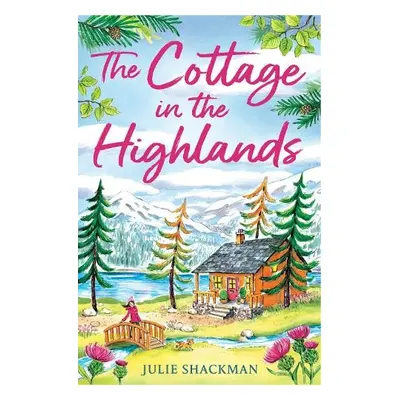 Cottage in the Highlands - Shackman, Julie