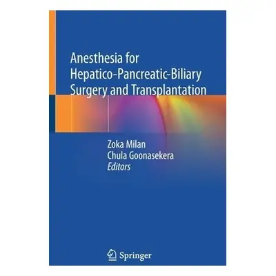 Anesthesia for Hepatico-Pancreatic-Biliary Surgery and Transplantation