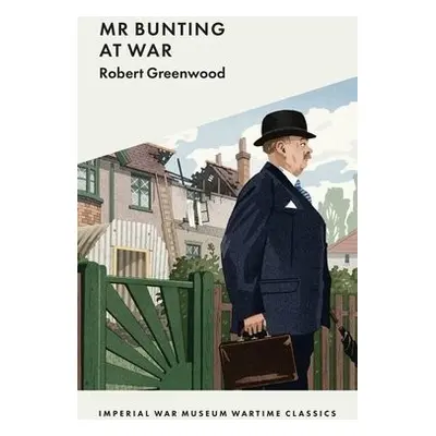 Mr Bunting at War - Greenwood, Robert