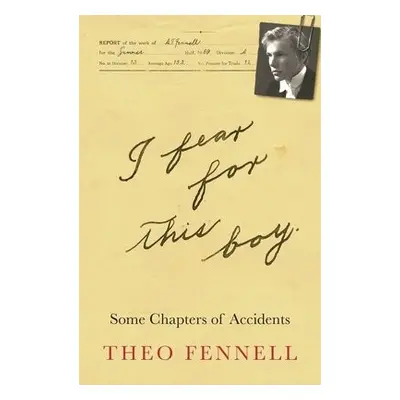 I Fear for This Boy - Fennell, Theo